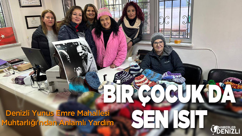 Denizli Yunus Emre Mahallesi Muhtarlığı’ndan Anlamlı Yardım: “Bir Çocuk Da Sen Isıt” Projesi İle Kars’taki Köy Okullarına Yardım Gönderildi